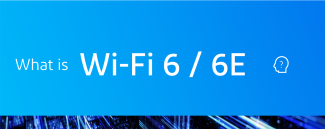 Wi-Fi 6 / 6E 是什麼?