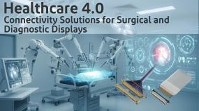 Connectivity Solutions for Surgical and Diagnostic Displays